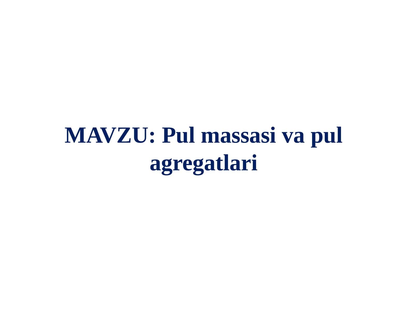 Pul massasi va pul agregatlari