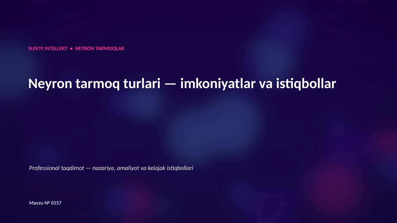 Neyron tarmoq turlari imkoniyatlar va istiqbollar