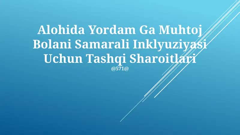 Alohida Yordam Ga Muhtoj Bolani Samarali Inklyuziyasi Uchun Tashqi Sharoitlari