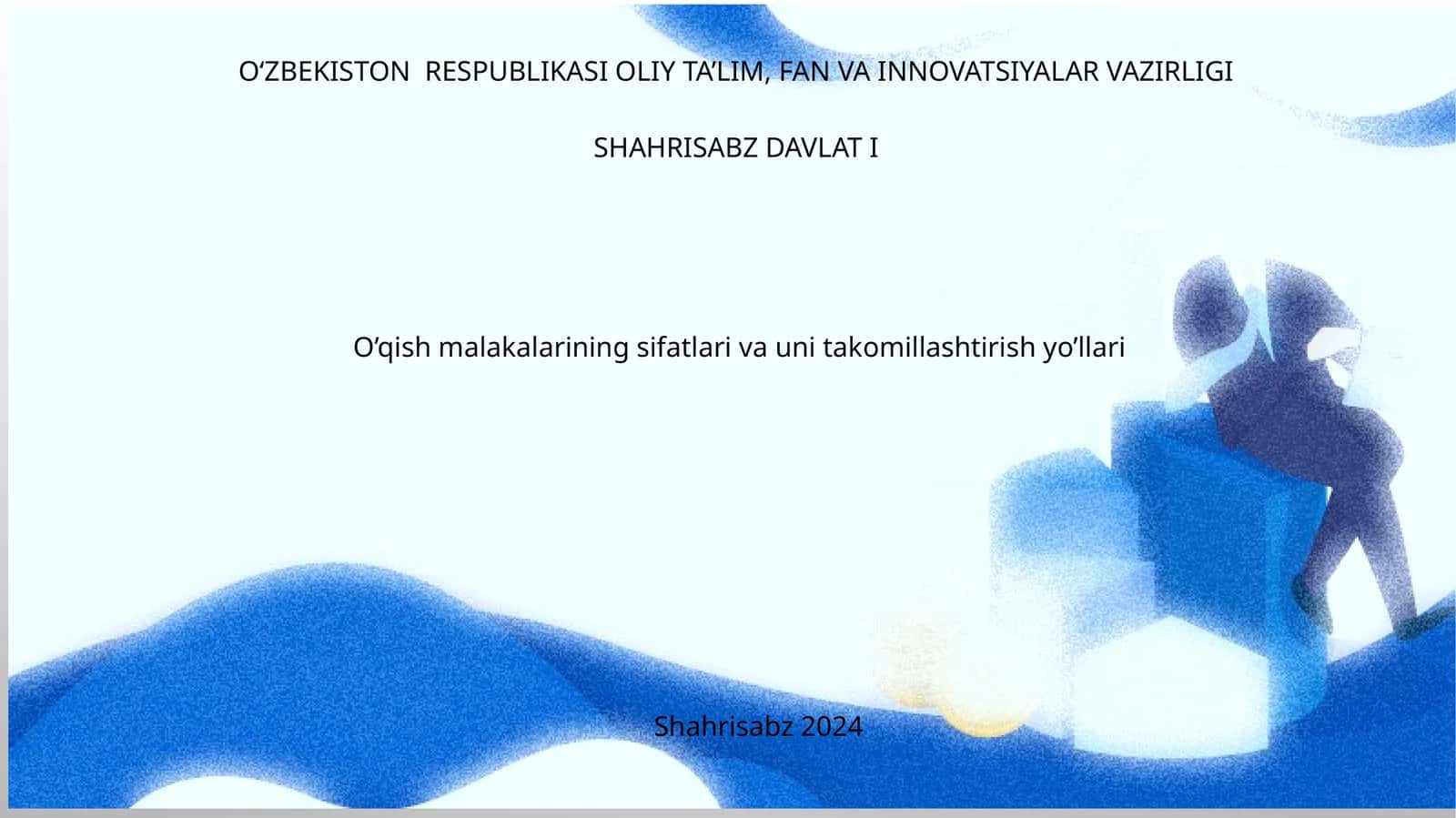 O‘qish malakalarining sifatlari va uni takomillashtirish yo’llari