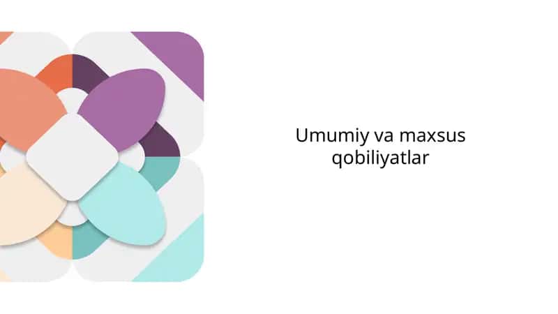 Umumiy va maxsus qobiliyatlar