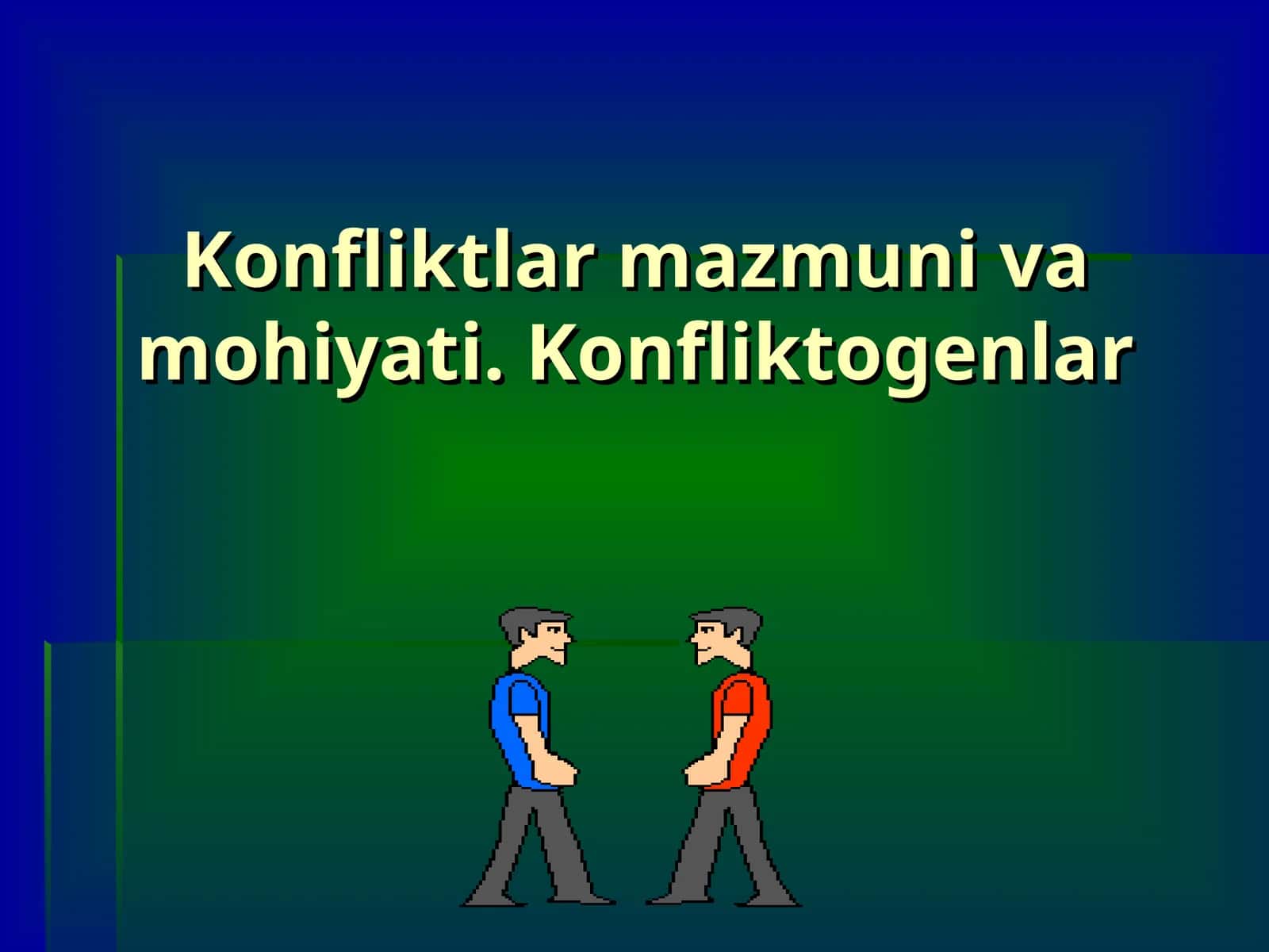 Konfliktlar mazmuni va mohiyati. Konfliktogenlar