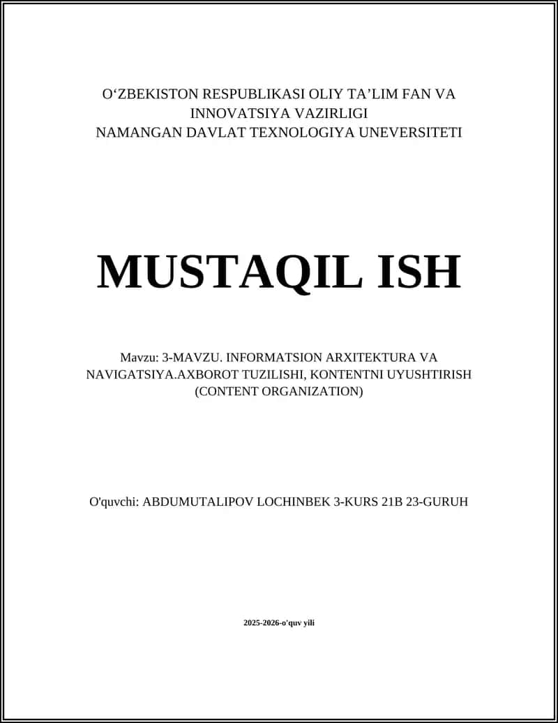 INFORMATSION ARXITEKTURA VA NAVIGATSIYA.AXBOROT TUZILISHI, KONTENTNI UYUSHTIRISH (CONTENT ORGANIZATION)