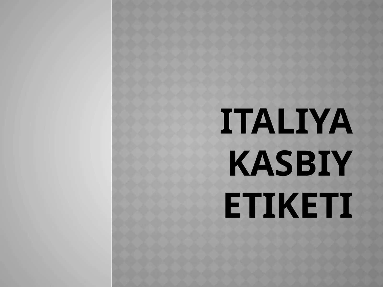 ITALIYA KASBIY ETIKETI