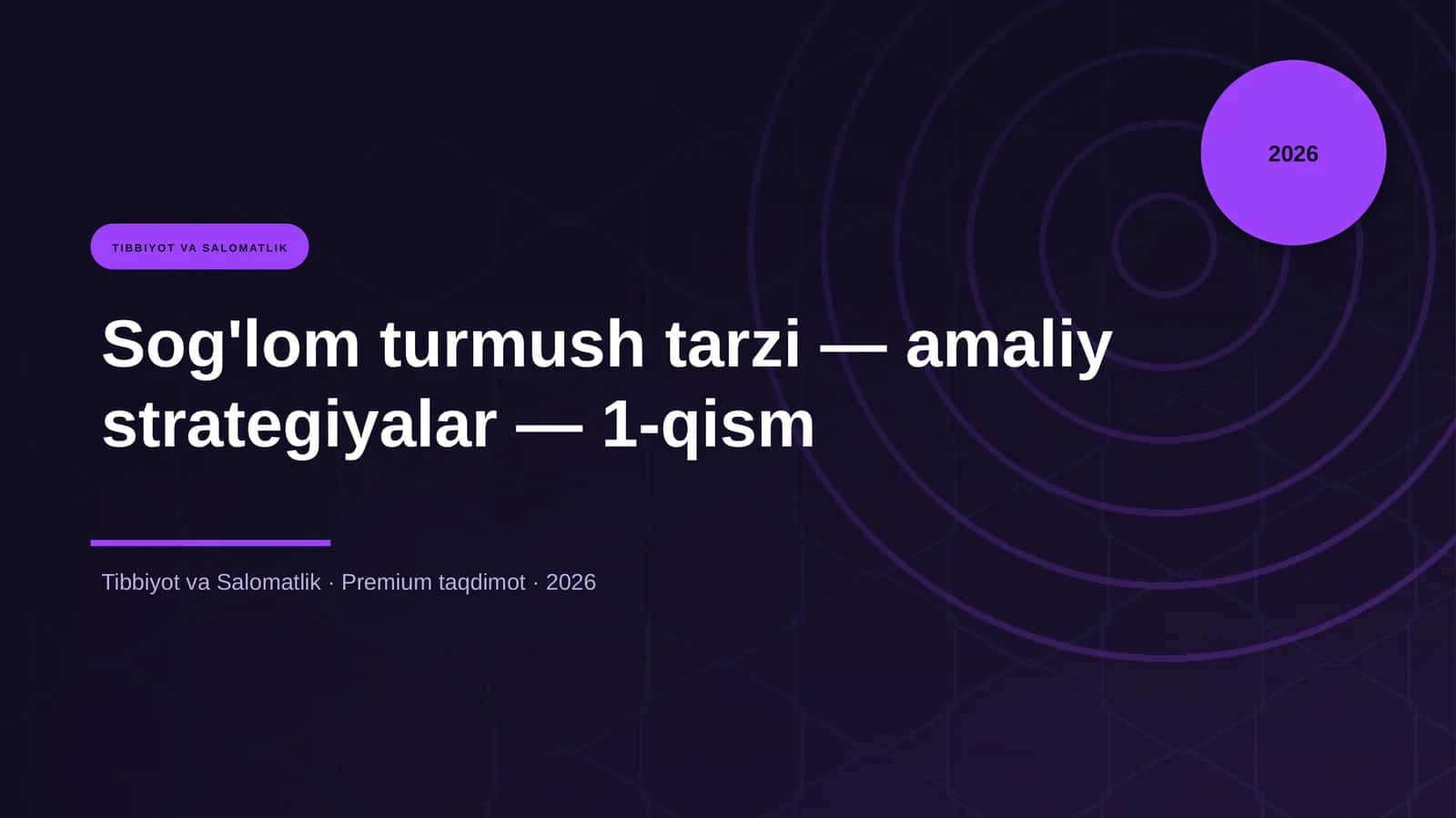 Sog'lom turmush tarzi — amaliy strategiyalar — 1-qism