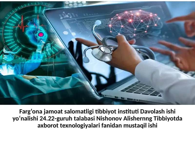 Tibbiyotda axborot texnologiyalari fanidan mustaqil ishi