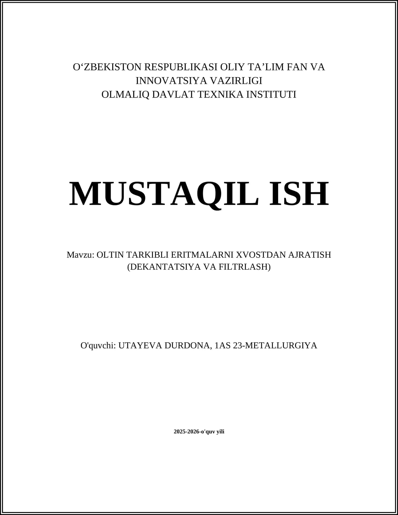 OLTIN TARKIBLI ERITMALARNI XVOSTDAN AJRATISH (DEKANTATSIYA VA FILTRLASH)