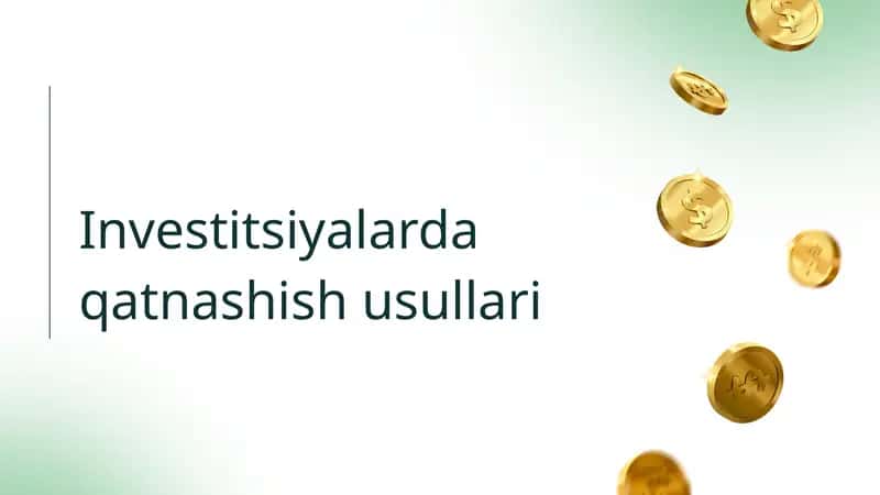 Investitsiyalarda qatnashish usullari