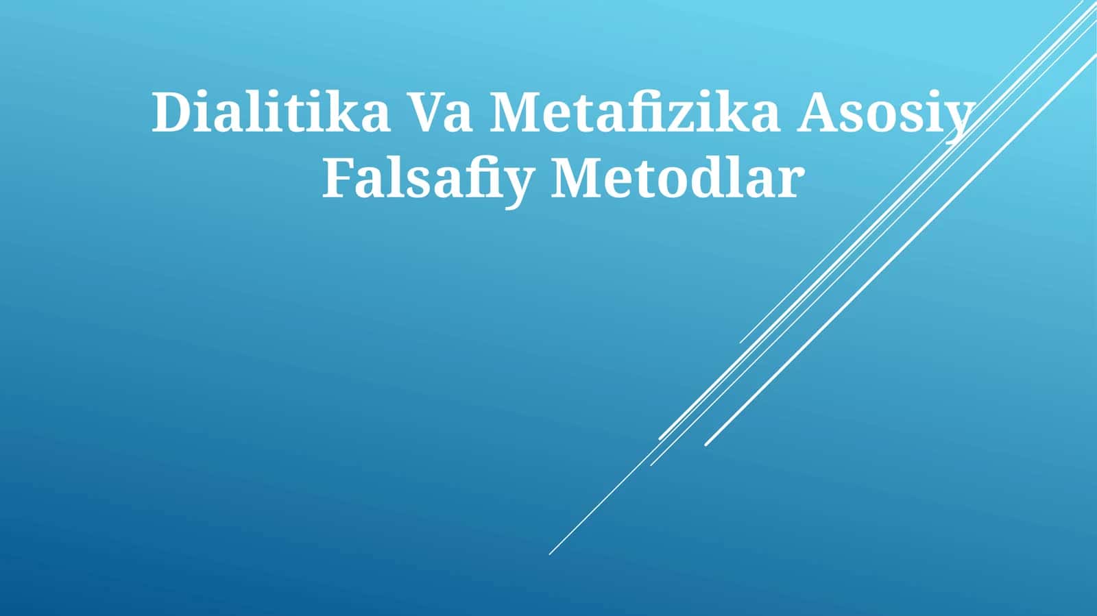 Dialitika Va Metafizika Asosiy Falsafiy Metodlar