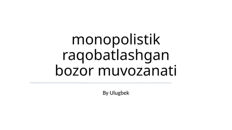 Monopolistik raqobatlashgan bozor muvozanati