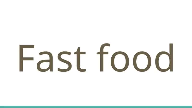 Fast food