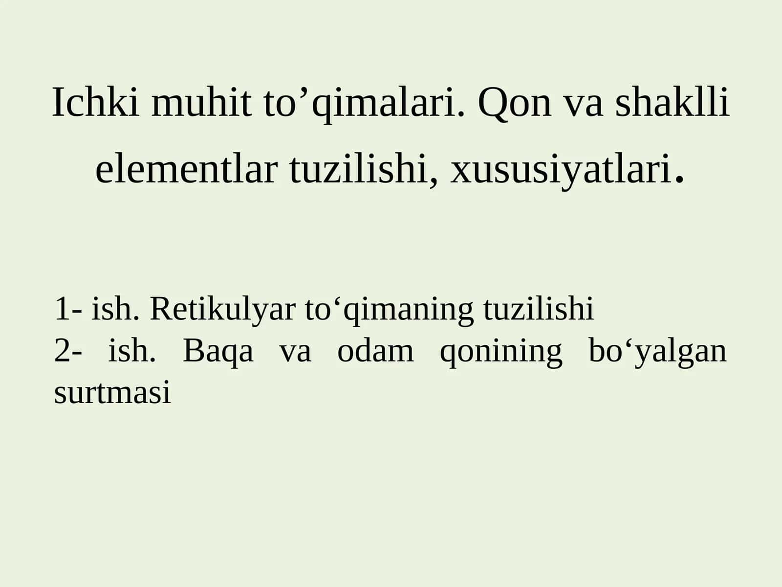 Ichkimuhitto’qimalari.Qonvashakllielementlartuzilishi,xususiyatlari