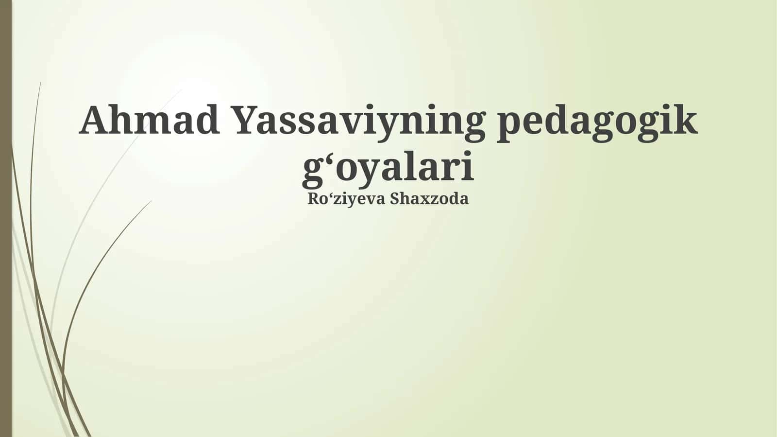 Ahmad Yassaviyning pedagogik gʻoyalari