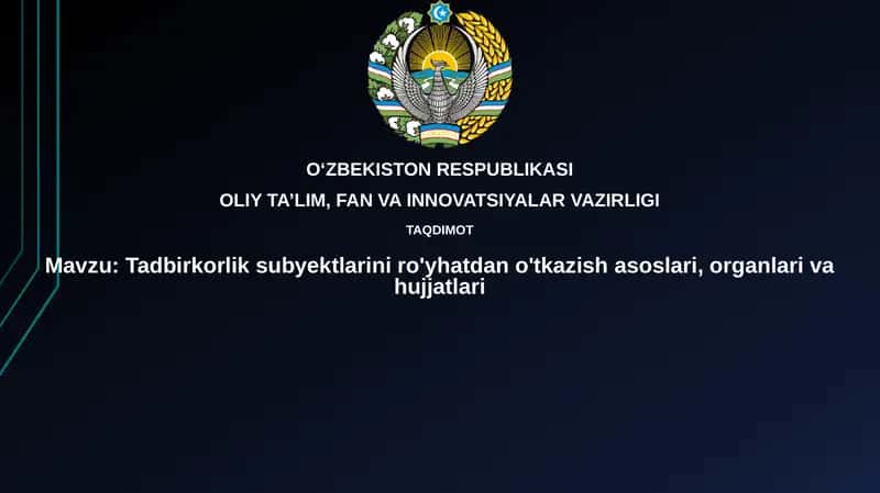 Biznes sub'ektlarini ro'yxatdan o'tkazish asoslari