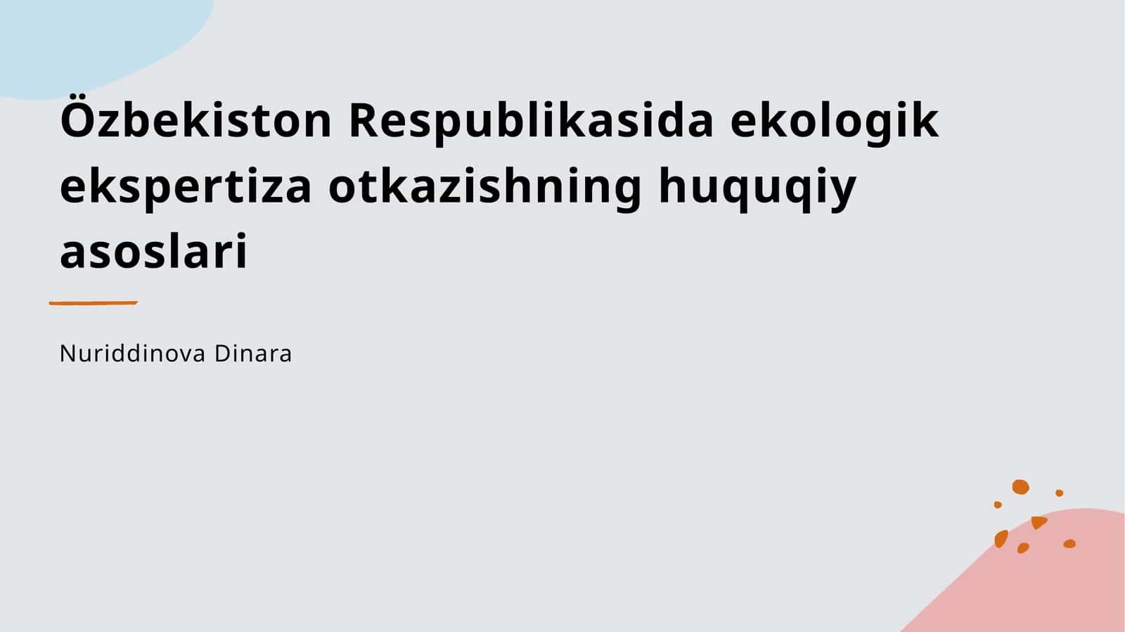 Özbekiston Respublikasida ekologik ekspertiza otkazishning huquqiy asoslari