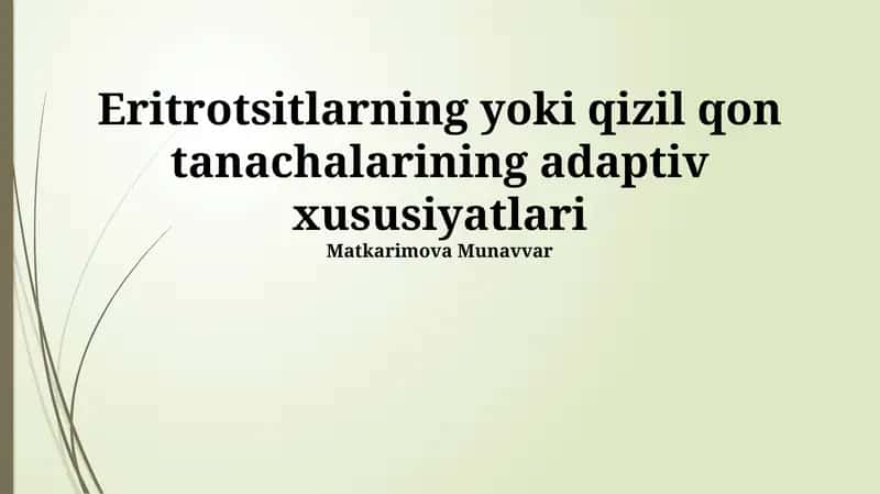 Eritrotsitlarning adaptiv xususiyatlari