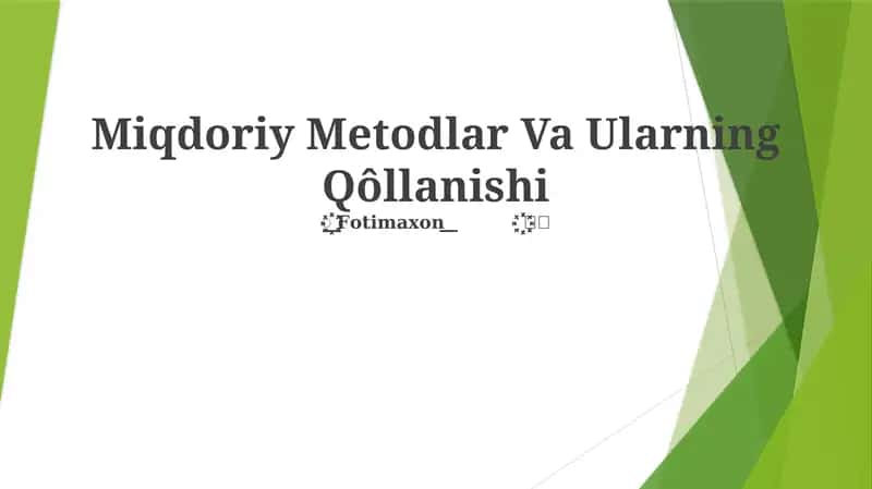 Miqdoriy Metodlar Va Ularning Qôllanishi