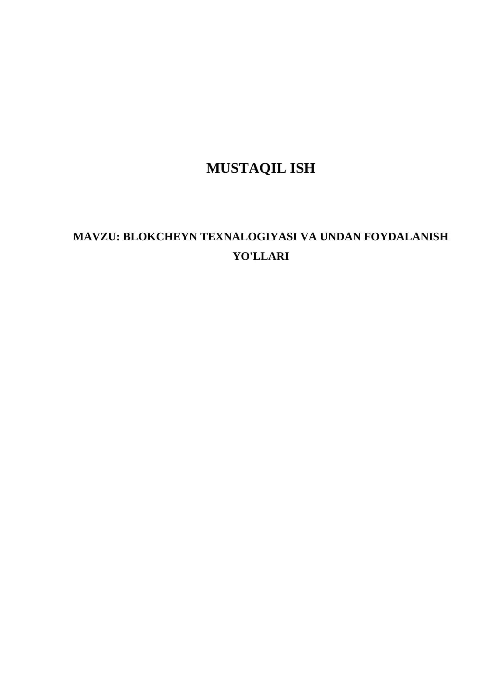 BLOKCHEYN TEXNALOGIYASI VA UNDAN FOYDALANISH YO'LLARI
