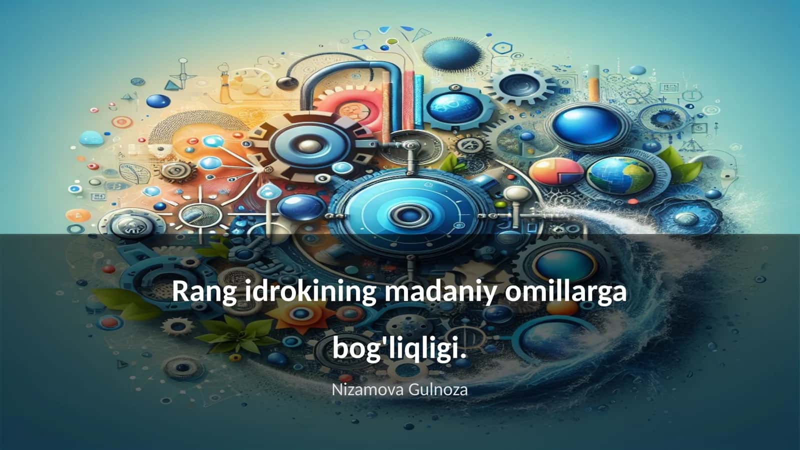 Rang idrokining madaniy omillarga bog'liqligi