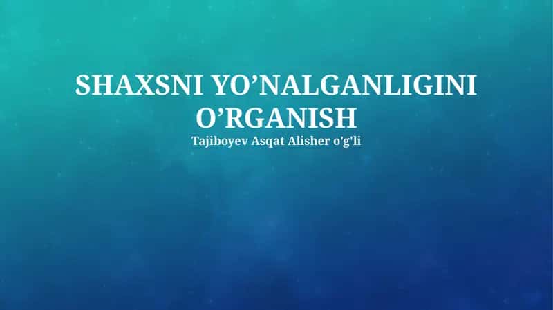 Shaxsiy yo'nalashni o'rganish