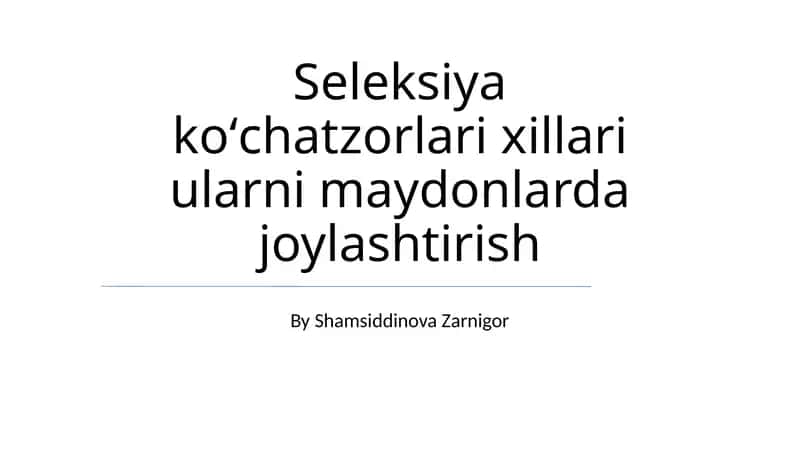 Seleksiya koʻchatzorlari xillari