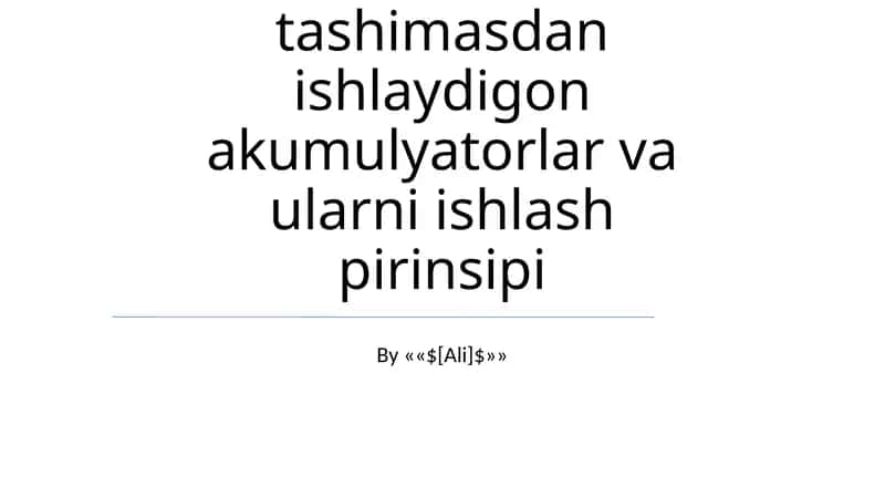 Ion tashib va ion tashimasdan ishlaydigon akumulyatorlar va ularni ishlash pirinsipi