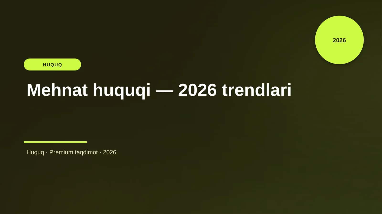 Mehnat huquqi — 2026 trendlari