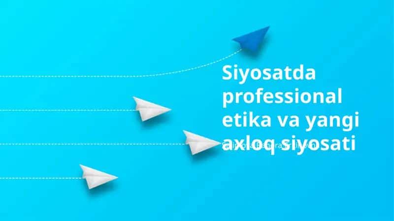 Siyosatda professional etika va yangi axloq siyosati