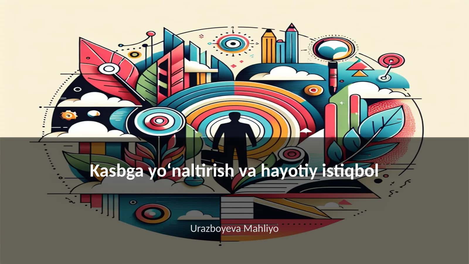 Kasbga yoʻnaltirish va hayotiy istiqbol