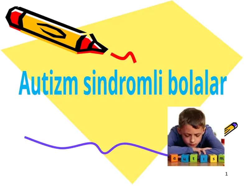 Autizm sindromli bolalar