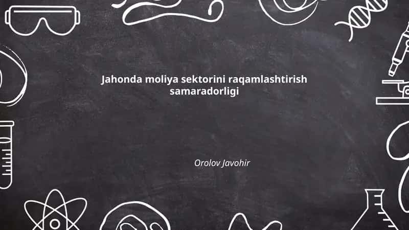 Jahonda moliya sektorini raqamlashtirish samaradorligi