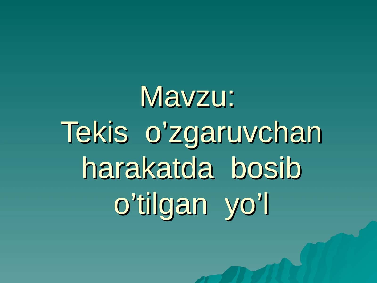 Tekis o’zgaruvchan harakatda bosib o’tilgan yo’l
