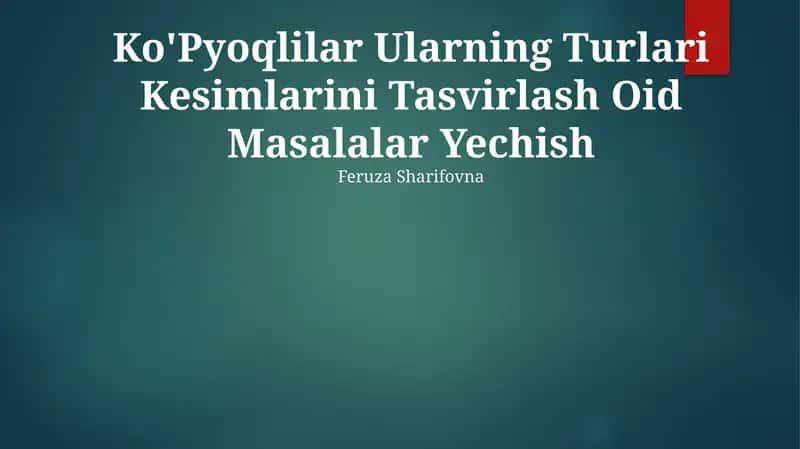 Ko'Pyoqlilar Ularning Turlari Kesimlarini Tasvirlash Oid Masalalar Yechish