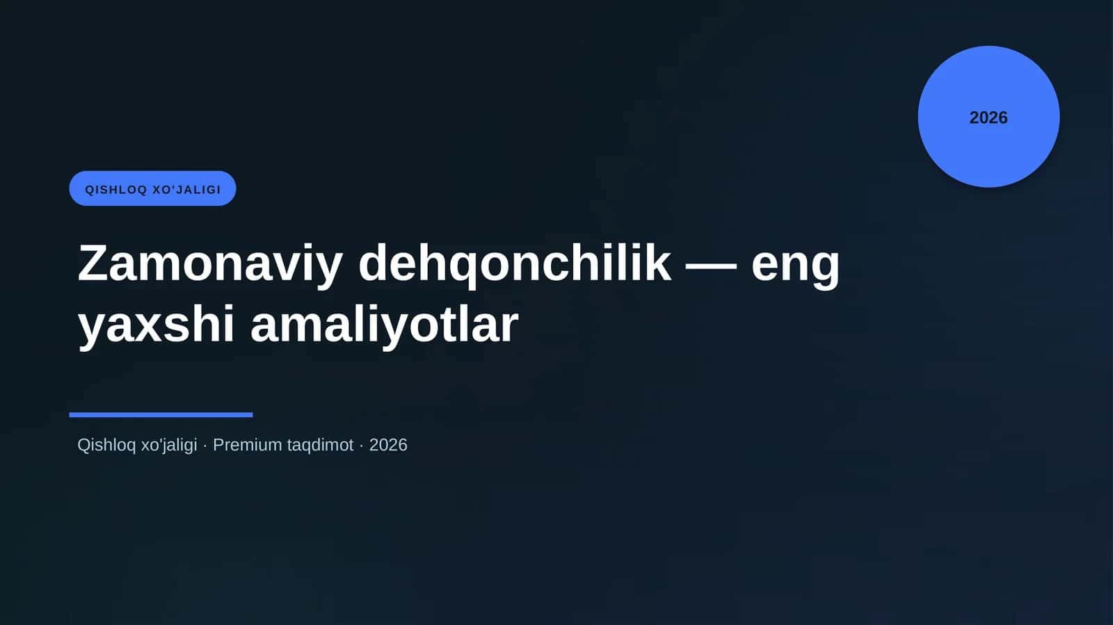 Zamonaviy dehqonchilik — eng yaxshi amaliyotlar