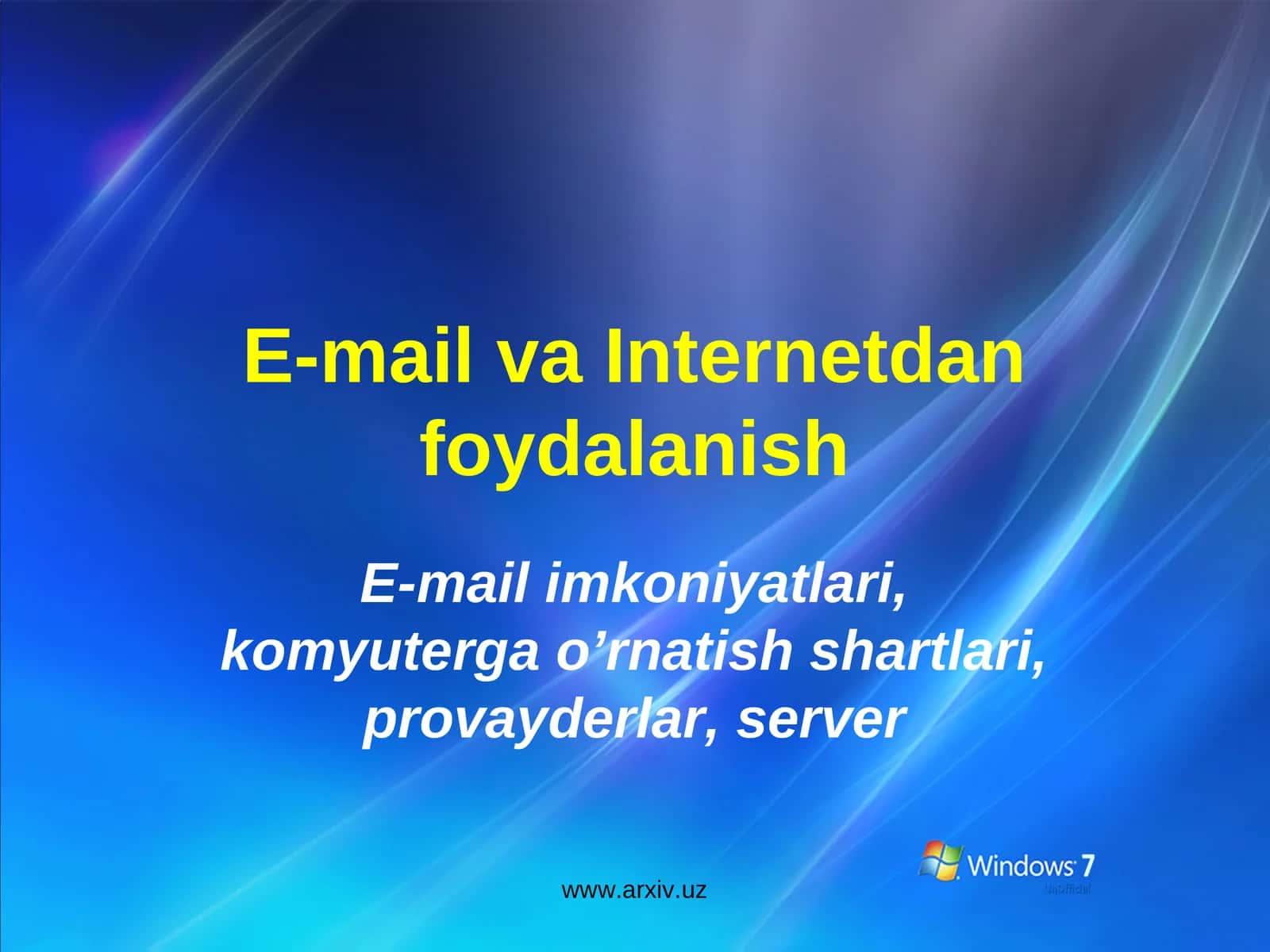 E-mail va Internetdan foydalanish