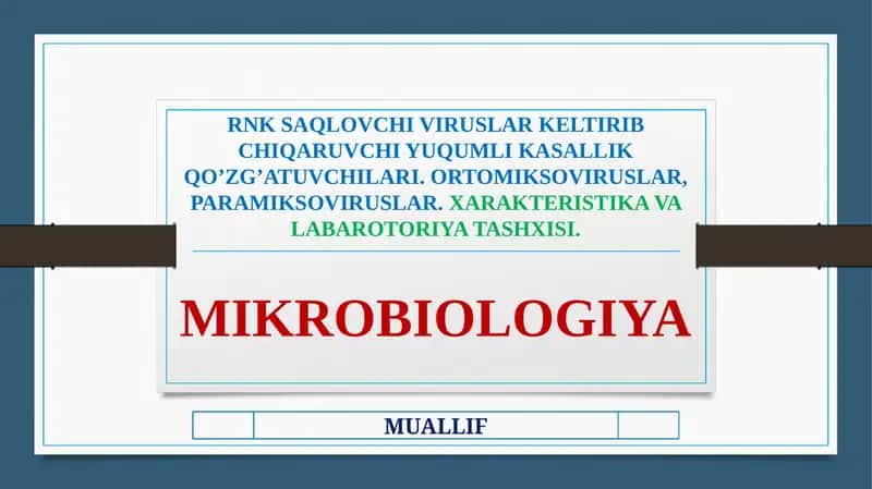 RNK SAQLOVCHI VIRUSLAR KELTIRIB CHIQARUVCHI YUQUMLI KASALLIK QO’ZG’ATUVCHILARI. ORTOMIKSOVIRUSLAR, PARAMIKSOVIRUSLAR