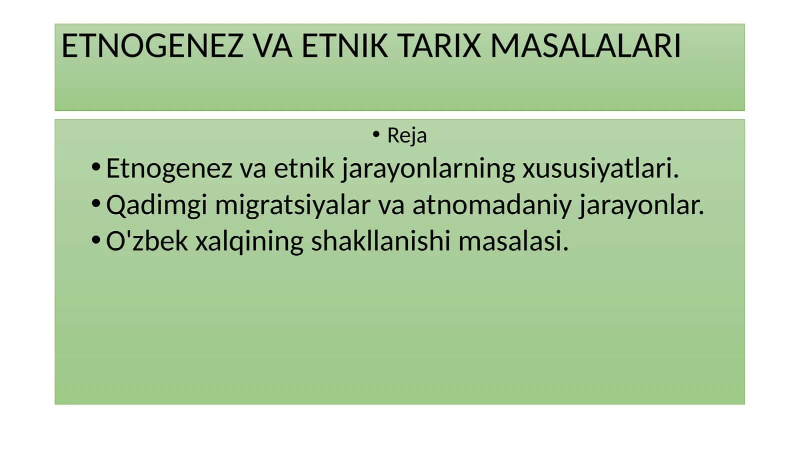 ETNOGENEZ VA ETNIK TARIX MASALALARI