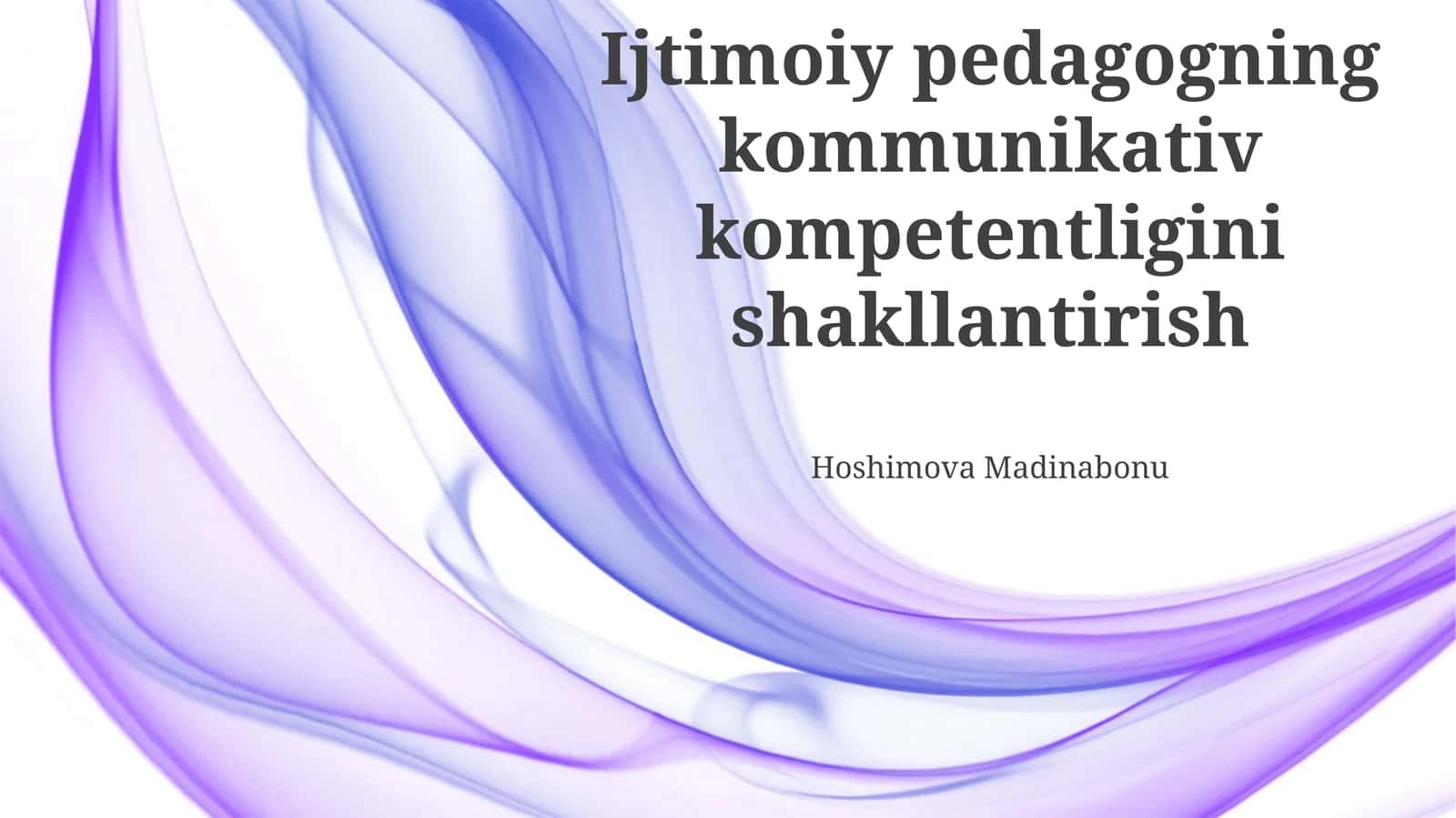 Ijtimoiy pedagogning kommunikativ kompetentligini shakllantirish