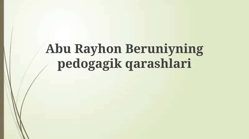 AbuRayhon Beruniyning pedogagik qarashlari