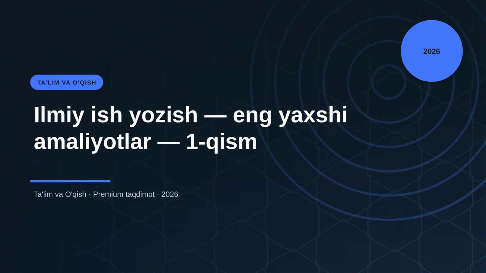 Ilmiy ish yozish — eng yaxshi amaliyotlar — 1-qism