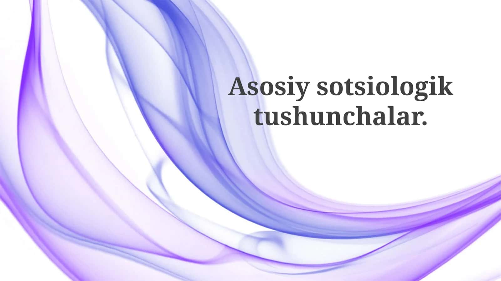 Asosiy sotsiologik tushunchalar