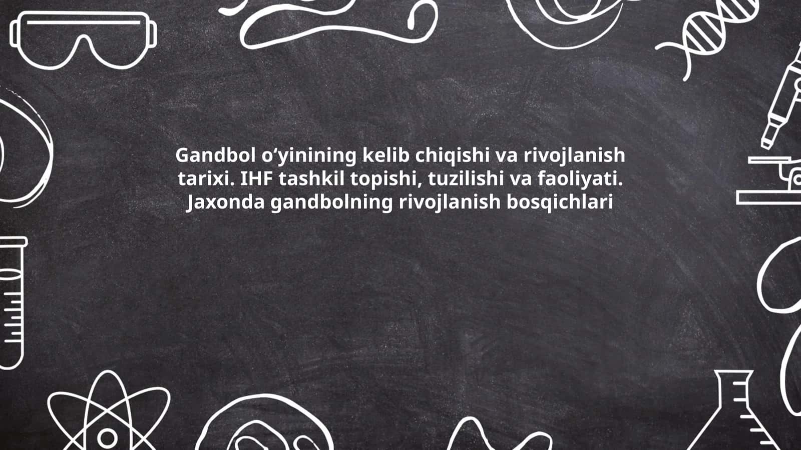 Gandbol o‘yinining kelib chiqishi va rivojlanish tarixi
