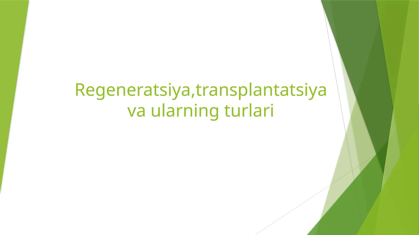 Regeneratsiya va transplantatsiya turlari
