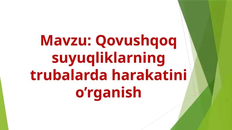 Qovushqoqsuyuqliklarning trubalarda harakatini o'rganish