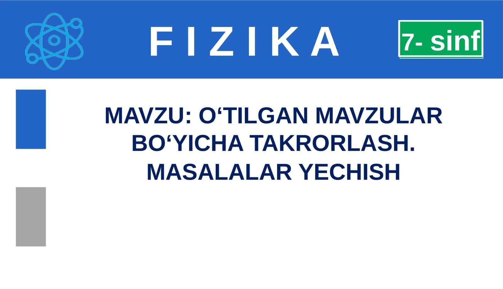 O‘TILGAN MAVZULAR BO‘YICHA TAKRORLASH. MASALALAR YECHISH
