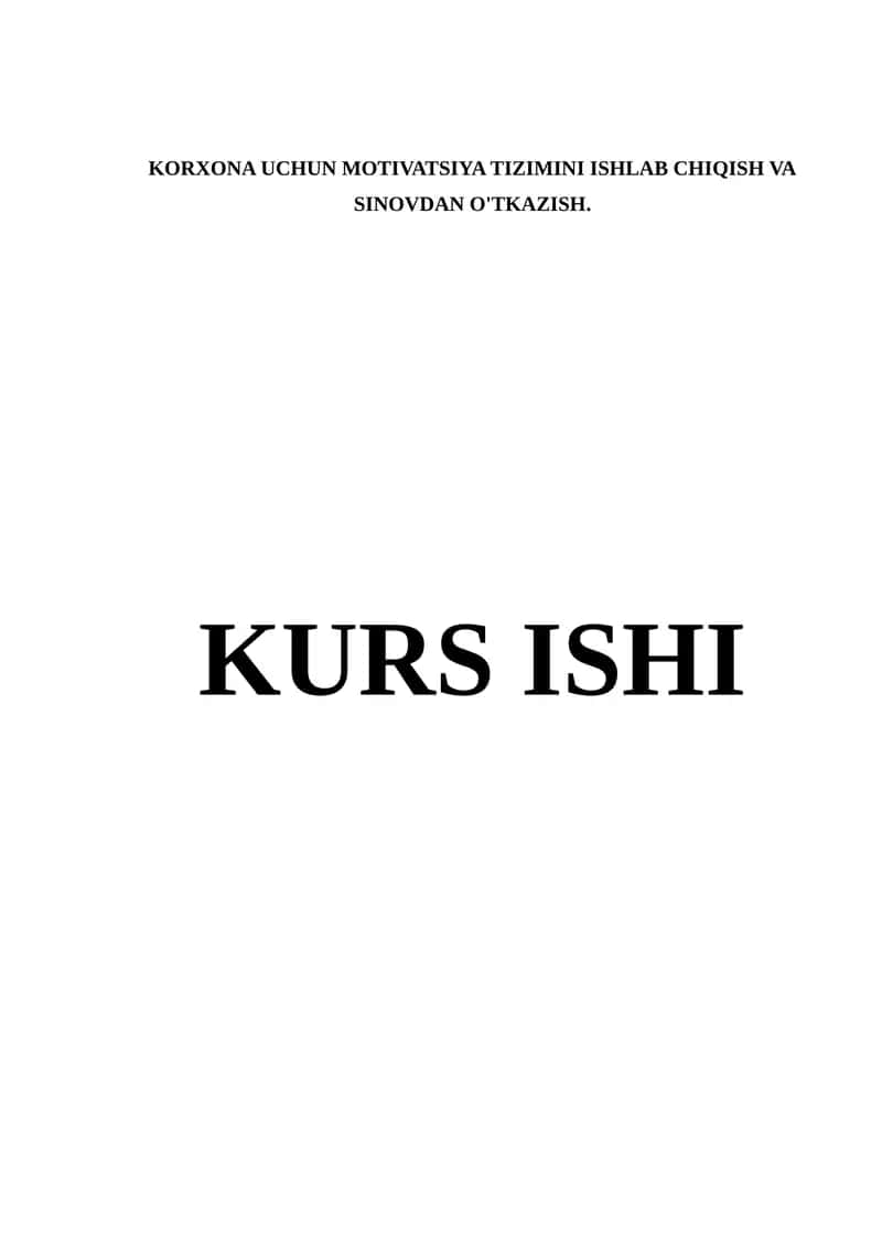 KORXONA UCHUN MOTIVATSIYA TIZIMINI ISHLAB CHIQISH VA SINOVDAN O'TKAZISH