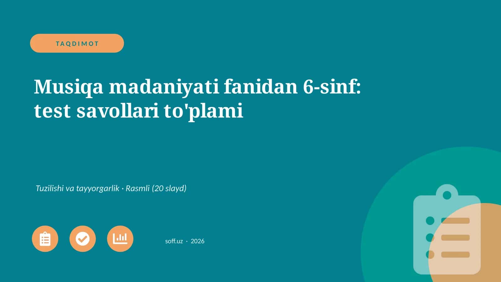 Musiqa madaniyati fanidan 6-sinf: test savollari to'plami
