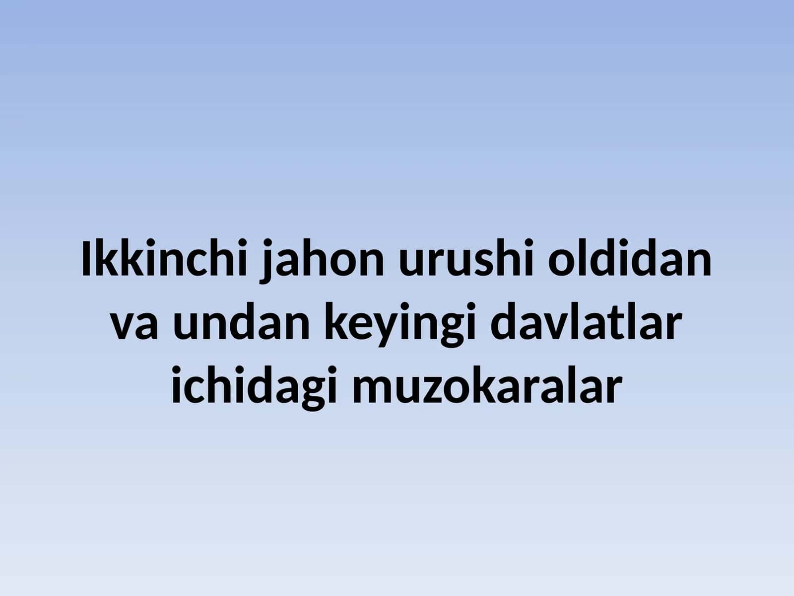 Ikkinchi jahon urushi oldidan va undan keyingi davlatlar ichidagi muzokaralar