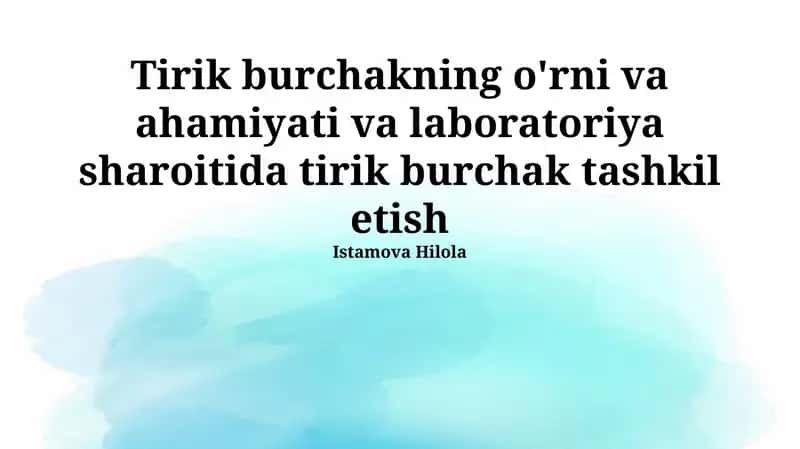 Tirik burchakning o'rni va ahamiyati va laboratoriya sharoitida tirik burchak tashkil etish