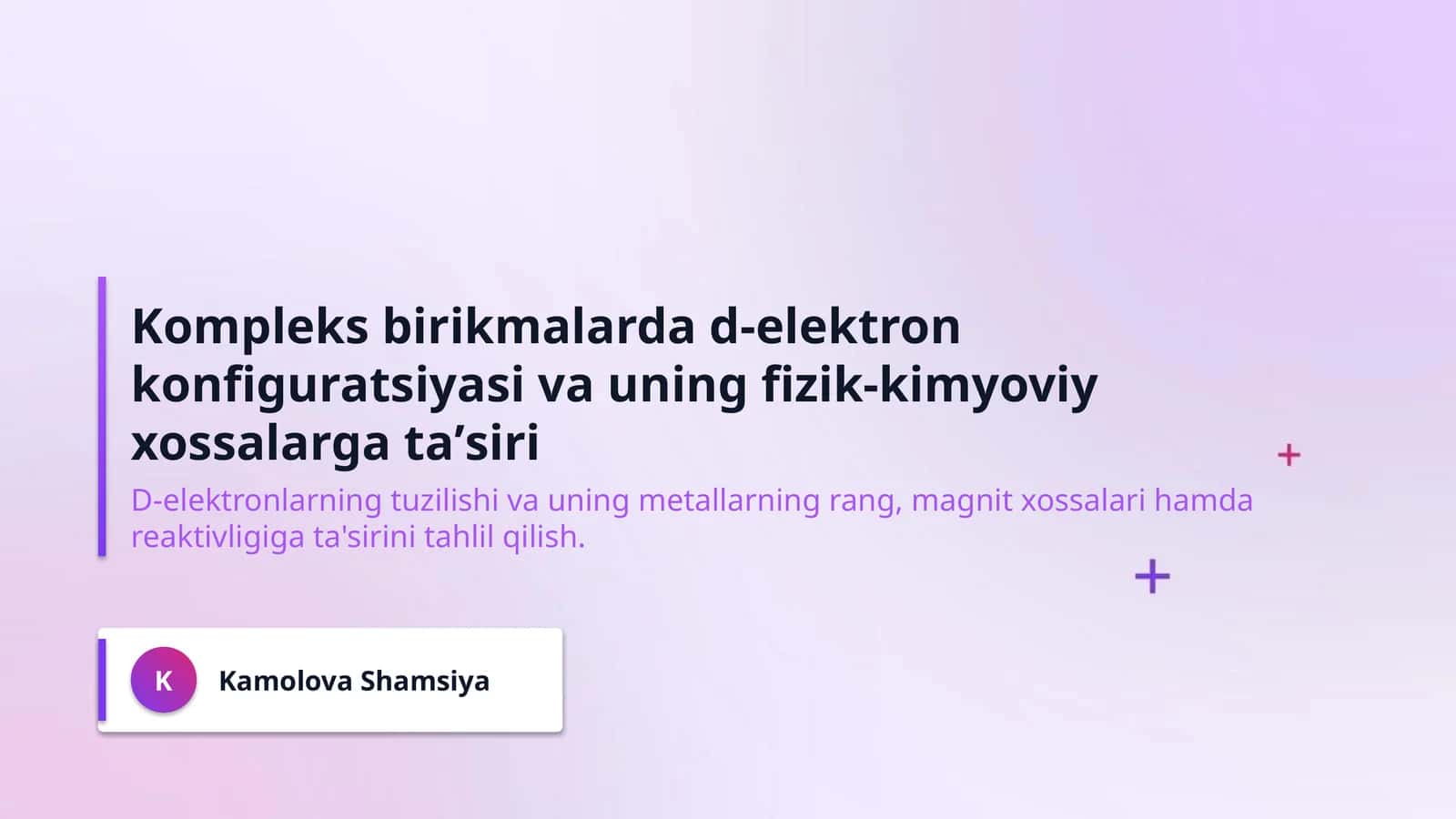 Kompleks birikmalarda d-elektron konfiguratsiyasi va uning fizik-kimyoviy xossalarga taʼsiri